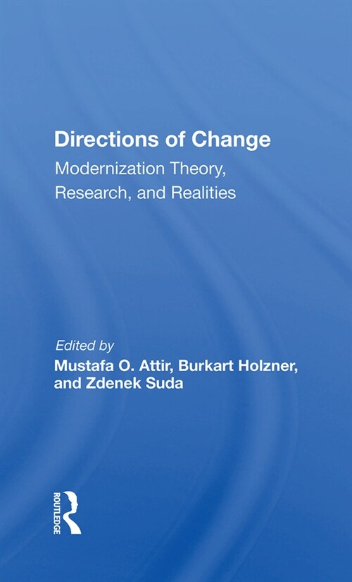 Directions Of Change & Modernization Theory, Research, And Realities (Hardcover)