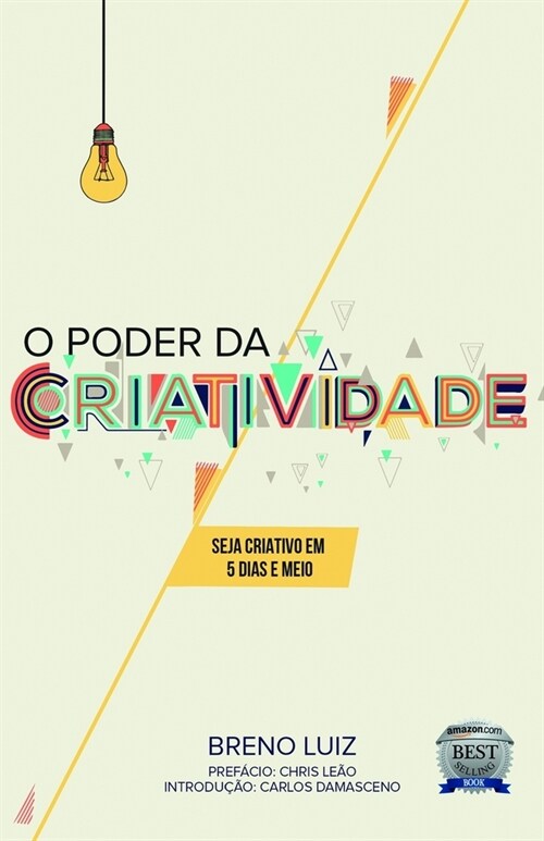 O poder da criatividade: Seja criativo em 5 dias e meio (Paperback)