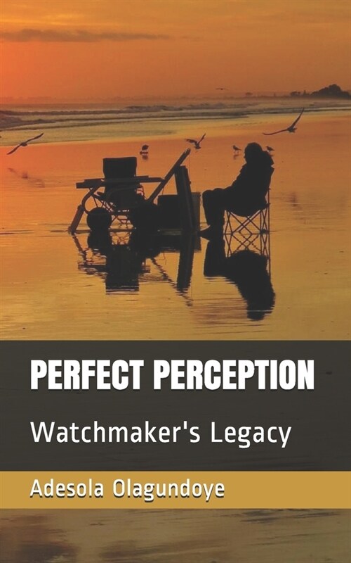 Perfect Perception: Watchmakers Legacy (Paperback)