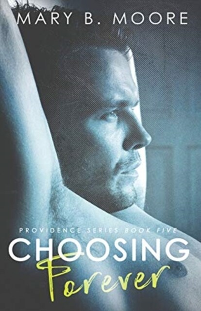 Choosing Forever: Providence Series Book Five (Paperback)