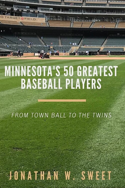 Minnesotas 50 Greatest Baseball Players (Paperback)