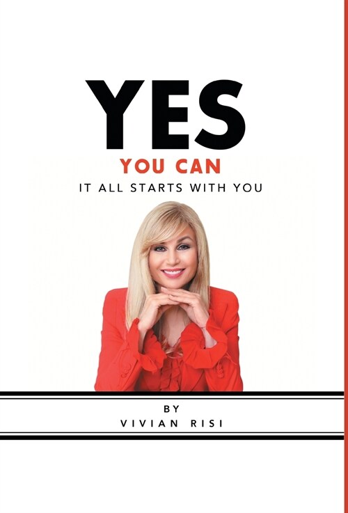 Yes You Can: It All Starts with You (Hardcover)