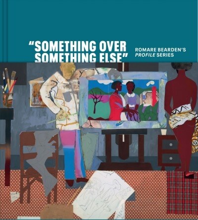 Something Over Something Else: Romare Beardens Profile Series (Hardcover)
