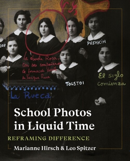 School Photos in Liquid Time: Reframing Difference (Hardcover)