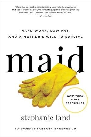[중고] Maid: Hard Work, Low Pay, and a Mothers Will to Survive (Paperback)