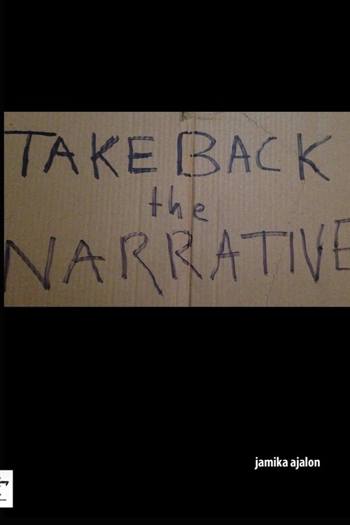 Take Back The Narrative (Paperback)