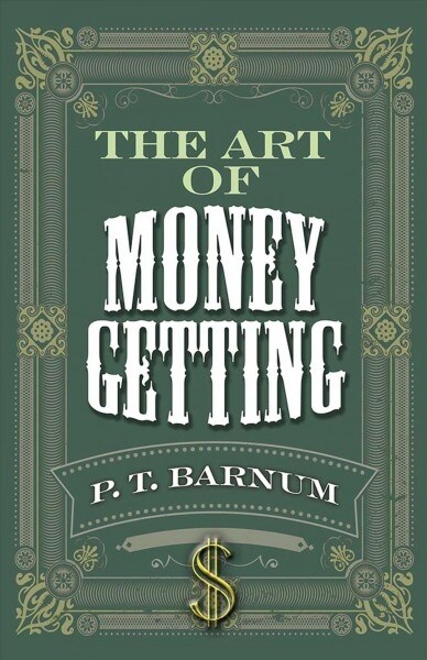 The Art of Money Getting (Paperback)