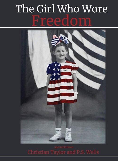 The Girl Who Wore Freedom (Hardcover)