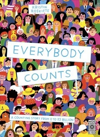 Everybody Counts : A Counting Story from 0 to 7.5 Billion (Hardcover)