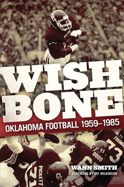 Wishbone: Oklahoma Football, 1959-1985 (Paperback)