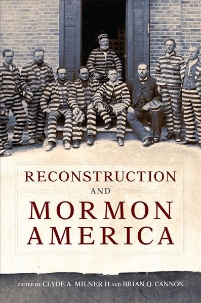 Reconstruction and Mormon America (Hardcover)