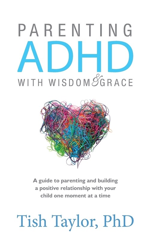 Parenting ADHD with Wisdom & Grace (Paperback)