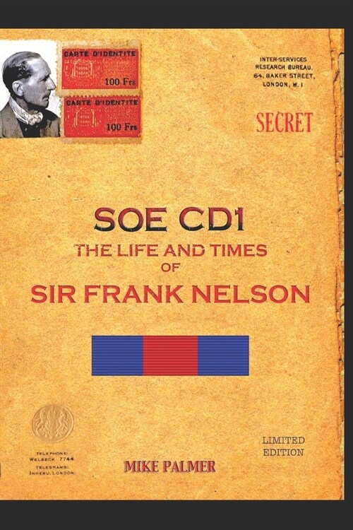 SOE Cd1 - The Life and Times of Sir Frank Nelson (Paperback)