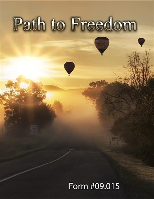 Path to Freedom: Form #09.015 (Paperback)