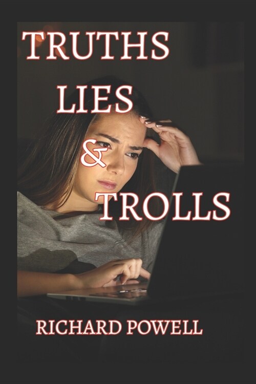 Truth Lies & Trolls (Paperback)