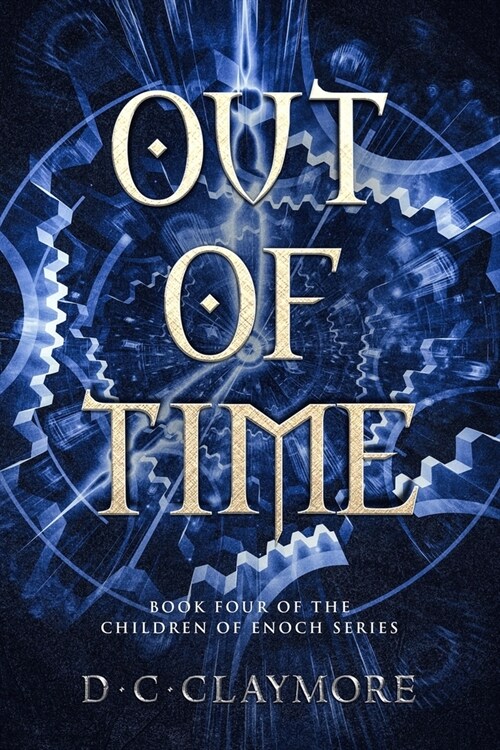 Out of Time: The Children of Enoch Series Book 4 (Paperback)