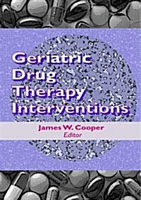 Geriatric Drug Therapy Interventions (Paperback, 1st)