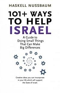 101+ Ways to Help Israel: A Guide to Doing Small Things That Can Make a Big Difference (Paperback)