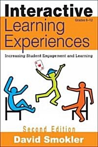 Interactive Learning Experiences, Grades 6-12: Increasing Student Engagement and Learning (Paperback, 2)