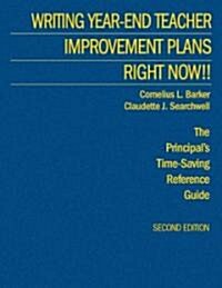 Writing Year-End Teacher Improvement Plans-Right Now!!: The Principals Time-Saving Reference Guide [With CDROM] (Hardcover, 2)