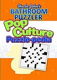 Uncle Johns Bathroom Puzzler: Pop Culture Puzzle-pedia (Paperback)