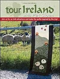 Tour Ireland with Pat Sloan (Leisure Arts #4291) (Paperback)