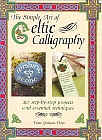 The Simple Art of Celtic Calligraphy (Paperback)