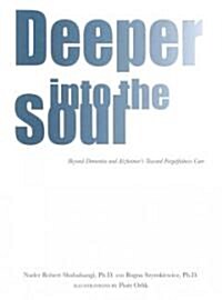 Deeper into the Soul (Paperback, 1st)