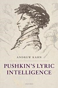 Pushkins Lyric Intelligence (Hardcover)