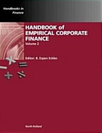 Handbook of Empirical Corporate Finance: Empirical Corporate Finance Volume 2 (Hardcover)