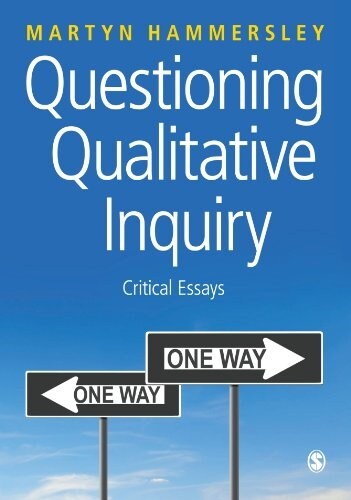 Questioning Qualitative Inquiry: Critical Essays (Paperback)