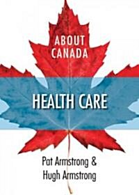 About Canada: Health Care (Paperback, New)