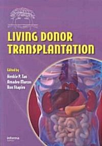 Living Donor Organ Transplantation(softcover Edition for Special Sale) (Paperback)
