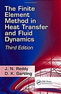 The Finite Element Method in Heat Transfer and Fluid Dynamics (Hardcover, 3)