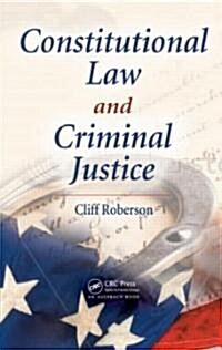 Constitutional Law and Criminal Justice (Hardcover)