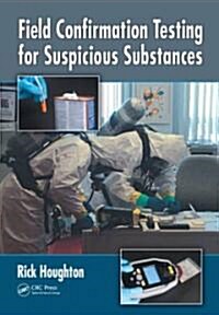Field Confirmation Testing for Suspicious Substances (Hardcover)
