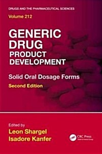 Generic Drug Product Development: Solid Oral Dosage Forms, Second Edition (Hardcover, 2)
