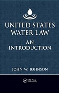 United States Water Law: An Introduction (Hardcover)