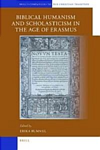 A Companion to Biblical Humanism and Scholasticism in the Age of Erasmus (Hardcover)