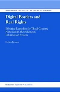 Digital Borders and Real Rights: Effective Remedies for Third-Country Nationals in the Schengen Information System (Hardcover)