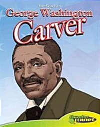 George Washington Carver (Library Binding)