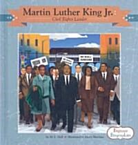 Martin Luther King Jr.: Civil Rights Leader: Civil Rights Leader (Library Binding)