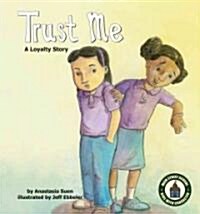 Trust Me: A Loyalty Story: A Loyalty Story (Library Binding)