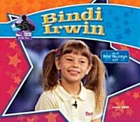 Bindi Irwin: Star of Bindi the Jungle Girl (Library Binding)
