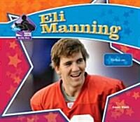 Eli Manning: Football Star (Library Binding)