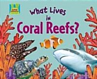 What Lives in Coral Reefs? (Library Binding)