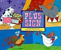 If You Were a Plus Sign (Library Binding)