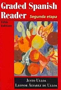 Ulloa Graded Spanish Reader Level One Primera Etapa Fourth Edition Plusulloa Graded Spanish Reader Level Two Segunda Etapa Fifth Edition (Hardcover, 4)