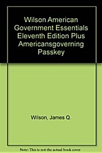 American Government Essentials 11 Ed + Americans Governing Passkey (Hardcover, 11th, PCK)