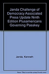 Janda Challenge of Democracy Associated Press Update Ninth Edition Plusamericans Governing Passkey (Other, 9)
